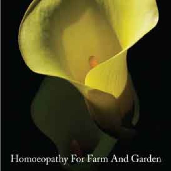 Homeopathy For Farm and Garden (First edition)