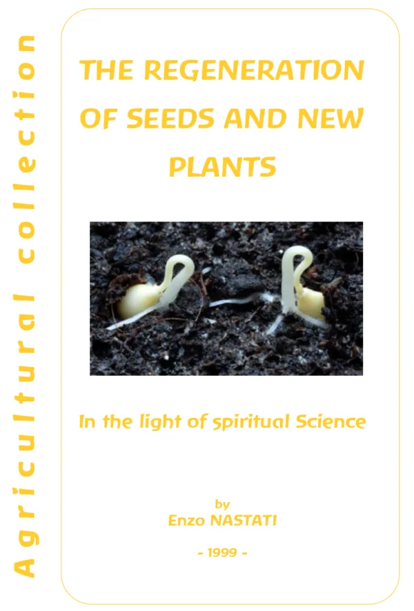 The Regeneration of Seeds and New Plants
