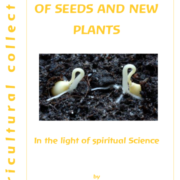 The Regeneration of Seeds and New Plants