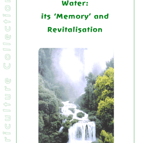 Water - Its 'Memory' and Revitalisation